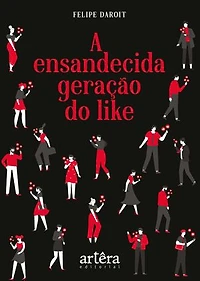 A Ensandecida Geração do Like