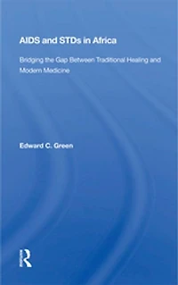 Aids And Stds In Africa: Bridging The Gap Between Traditional Healing And Modern Medicine