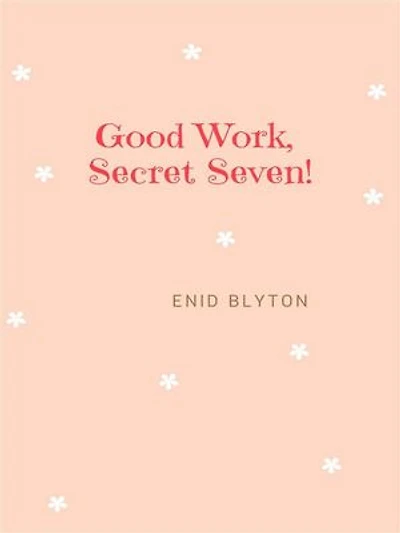 Good Work, Secret Seven!