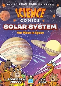 Science Comics: Solar System: Our Place Space