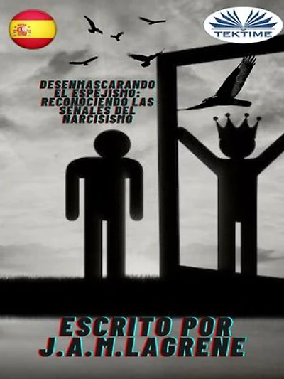 Desenmascarando El Espejismo: Reconociendo Las Señales Del Narcisismo