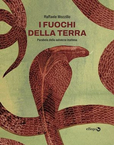 I fuochi della terra: Parabola della salvezza inattesa