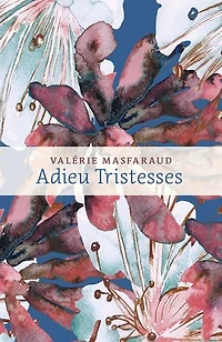 Adieu Tristesses