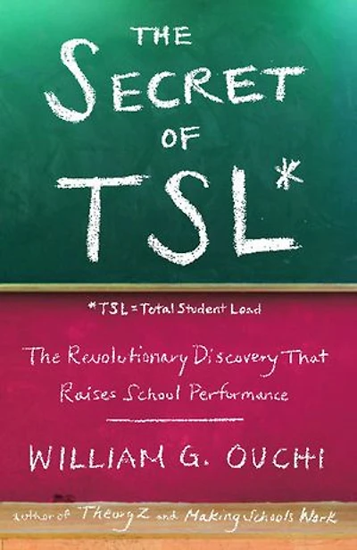 The Secret of TSL: The Revolutionary Discovery That Raises School Performance