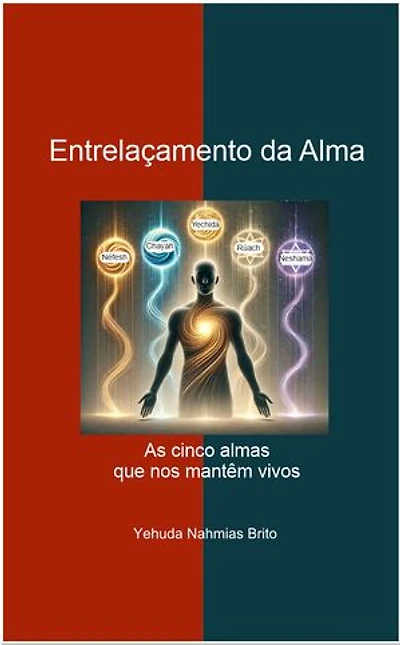 Entrelaçamento da alma: As cinco almas que nos mantêm vivos
