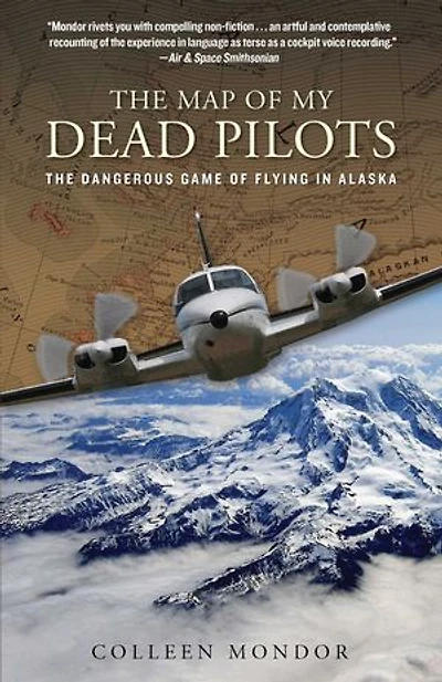 Map Of My Dead Pilots: The Dangerous Game Flying Alaska
