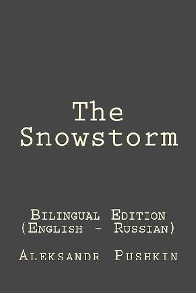 The Snowstorm: The Snowstorm: Bilingual Edition (English - Russian)