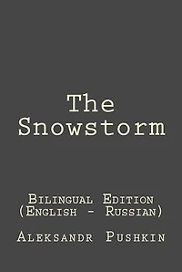 The Snowstorm: The Snowstorm: Bilingual Edition (English - Russian)