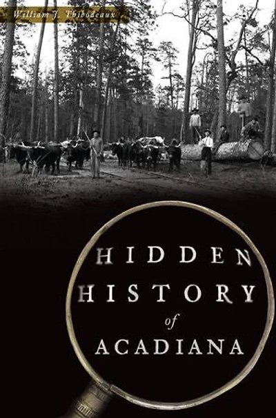 Hidden History of Acadiana