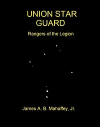 Union Star Guard: Rangers of the Legion
