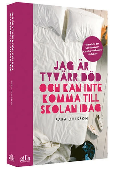 Jag är tyvärr död och kan inte komma till skolan idag