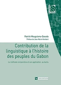 Contribution de la linguistique à l’histoire des peuples du Gabon: La méthode comparative et son application au bantu