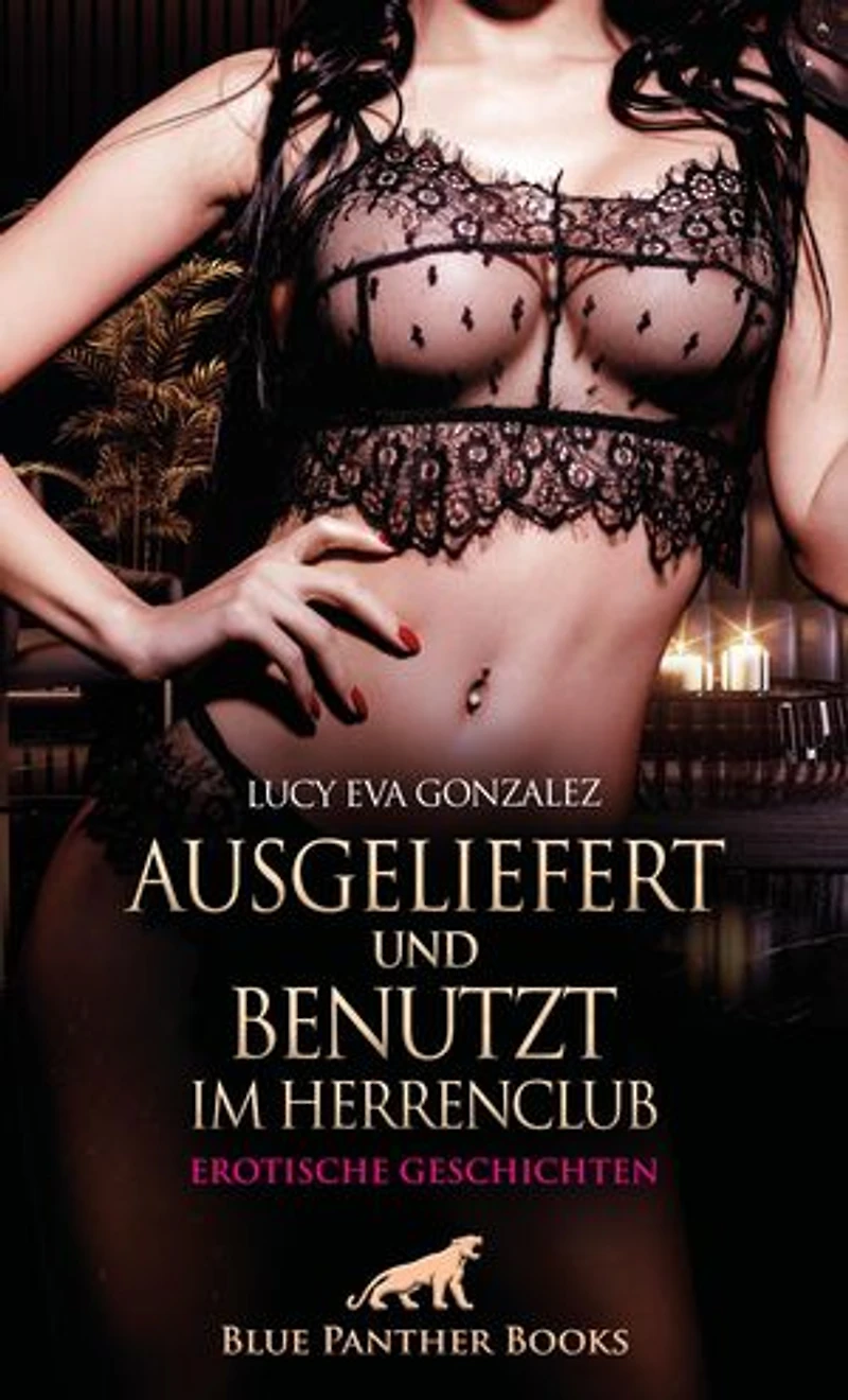 Ausgeliefert und benutzt im Herrenclub | Erotische Geschichten: Im Club ist alles erlaubt ...