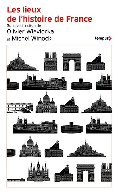 Les lieux de l'histoire France