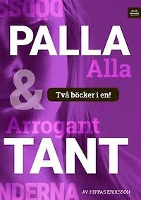 Arrogant tant/Palla alla :högmod