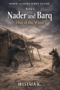 Nader and Barq Hut of the Wind: Nader and Barq Serma Island, #4