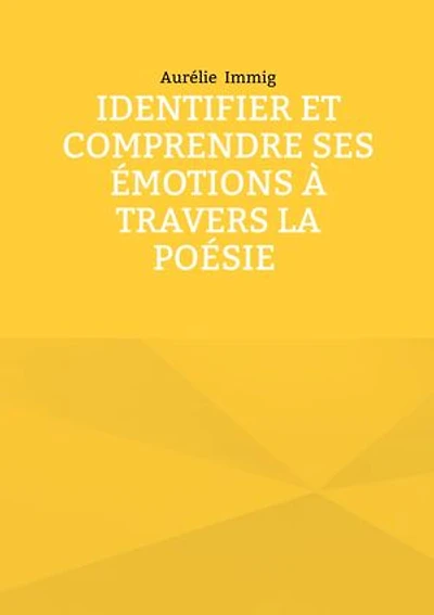 Identifier et comprendre ses émotions à travers la poésie