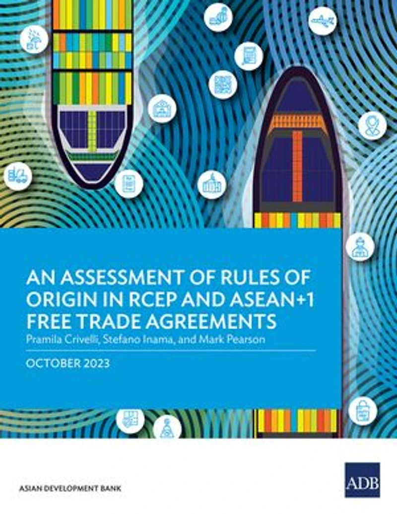 An Assessment of Rules Origin RCEP and ASEAN+1 Free Trade Agreements