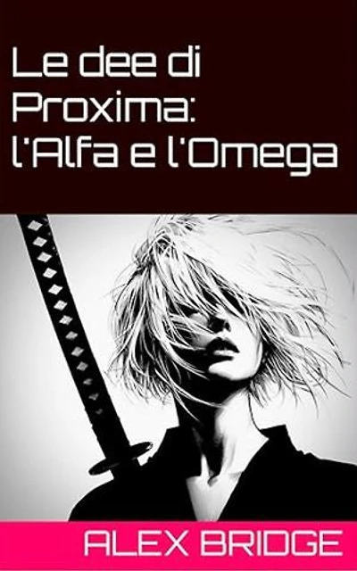 Le Dee di Proxima: l'Alfa e l'Omega