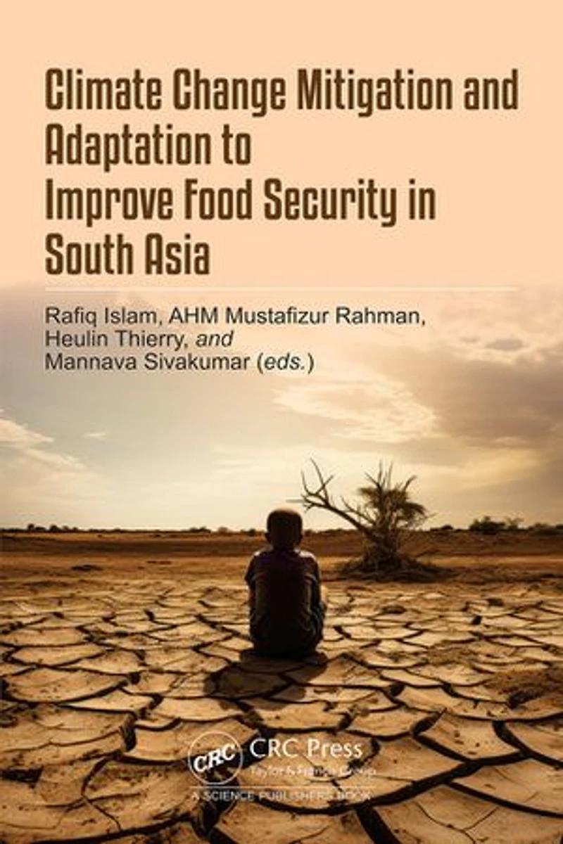 Climate Change Mitigation and Adaptation to Improve Food Security South Asia