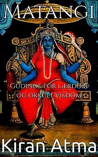 Matangi: Hinduistisk Pantheon-serie (Dansk), #2