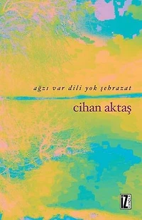 Ağzı Var Dili Yok Şehrazat
