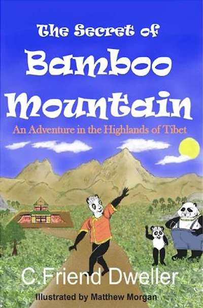 The Secret of Bamboo Mountain: An Adventure in the Highlands of Tibet