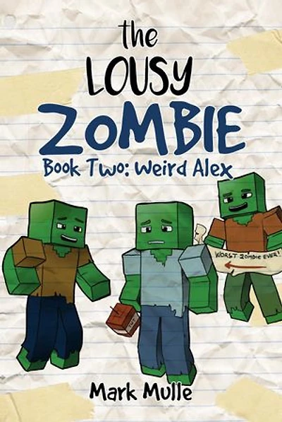The Lousy Zombie Book 2: Weird Alex