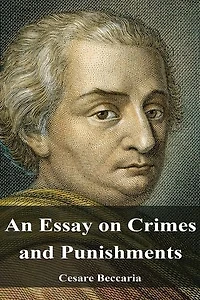 An Essay on Crimes and Punishments