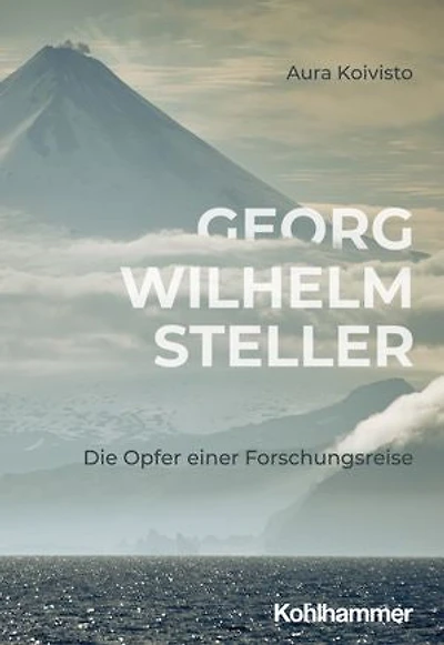 Georg Wilhelm Steller: Die Opfer einer Forschungsreise