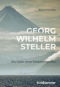 Georg Wilhelm Steller: Die Opfer einer Forschungsreise