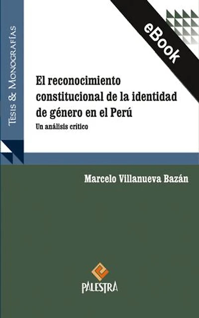 El reconocimiento constitucional de la identidad de género en el Perú: Un análisis crítico