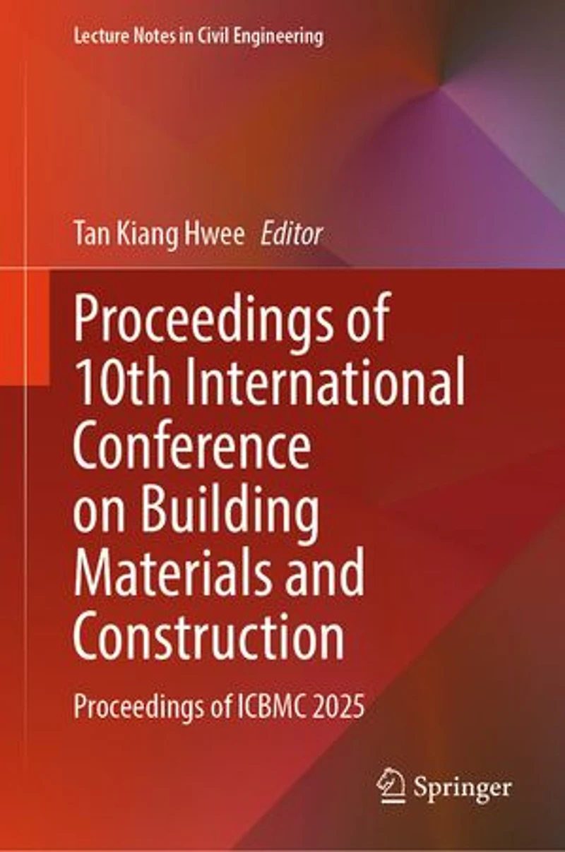 Proceedings of 10th International Conference on Building Materials and Construction: ICBMC 2025