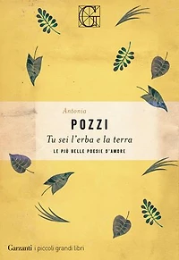 Tu sei l'erba e la terra: Le più belle poesie d'amore