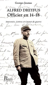 Alfred Dreyfus, Officier en 14-18. Souvenirs, lettres et carnet de guerre