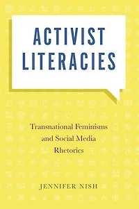 Activist Literacies: Transnational Feminisms and Social Media Rhetorics