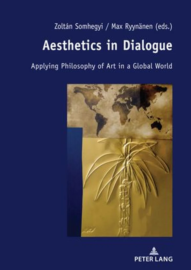 Aesthetics Dialogue: Applying Philosophy of Art a Global World