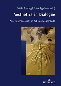 Aesthetics Dialogue: Applying Philosophy of Art a Global World