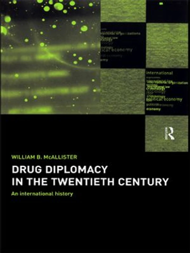Drug Diplomacy the Twentieth Century