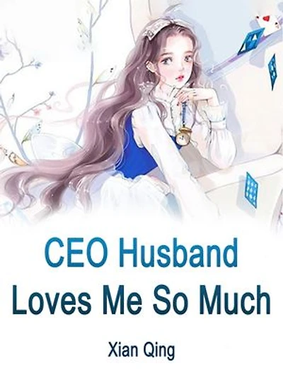 CEO Husband Loves Me So Much: Volume