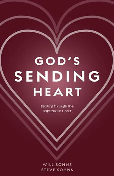 God's Sending Heart: Beating Through the Baptized in Christ