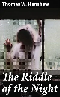 The Riddle of the Night: Unraveling the Enigma of the Midnight Crime: A Classic Whodunit with Intricate Plot Twists and Victorian Intrigue