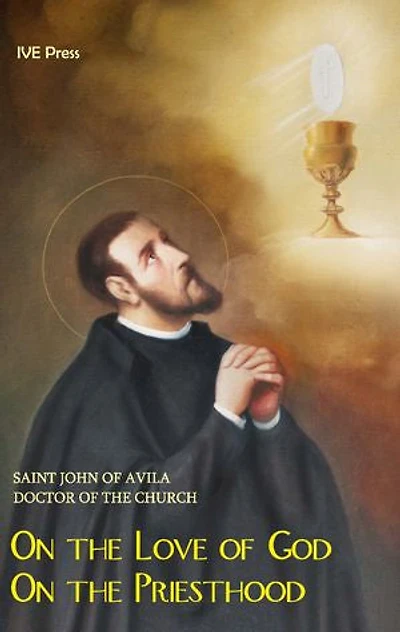 Treatise on the Love of God: Treatise on the Priesthood