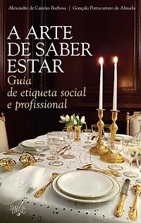 A arte de saber estar: Guia de etiqueta social e profissional