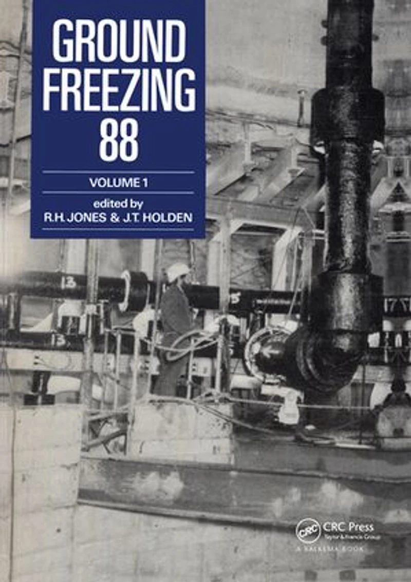 Ground Freezing 88 - Volume 1: Proceedings of the fifth international symposium, Nottingham, 26-27 July 1988, 2 volumes