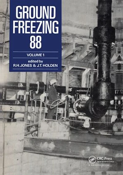 Ground Freezing 88 - Volume 1: Proceedings of the fifth international symposium, Nottingham, 26-27 July 1988, 2 volumes