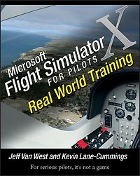 Microsoft Flight Simulator X For Pilots: Real World Training