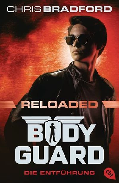 Bodyguard Reloaded – Die Entführung: Das heiß ersehnte neue Abenteuer der atemberaubenden Action-Bestsellerserie