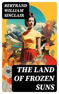 The Land of Frozen Suns: Western Novel
