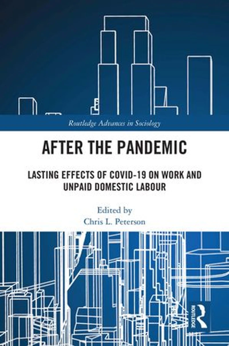 After the Pandemic: Lasting Effects of COVID-19 on Work and Unpaid Domestic Labour